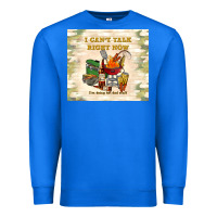 True Royal i can't talk right now Premium Sweatshirt - TumblerDesignByShophia