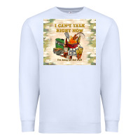 White i can't talk right now Premium Sweatshirt - TumblerDesignByShophia
