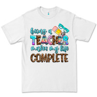 White being a teacher makes my life complate Premium Tee - AdoDesignShop