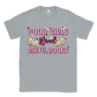 Heather Grey good girls read dirty books Classic Tee - MaliasSmallBusiness