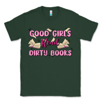 Sports Green good girls read dirty books Classic Tee - MaliasSmallBusiness