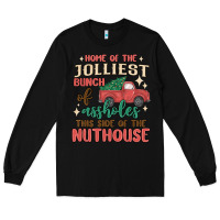 Black home of the jollıest bunch of assholes thıs sıd Long Sleeve Tee - MaliasSmallBusiness