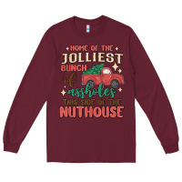 Burgundy home of the jollıest bunch of assholes thıs sıd Long Sleeve Tee - MaliasSmallBusiness