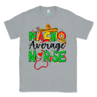 Heather Grey nacho average nurse Classic Tee - JahusDesignShop