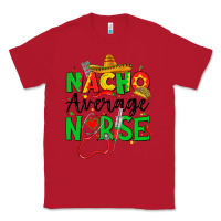 Red nacho average nurse Classic Tee - JahusDesignShop