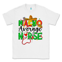 White nacho average nurse Classic Tee - JahusDesignShop