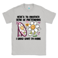 Moon Dust here's to another year of pretending i know what i Classic Tee - MaliasSmallBusiness