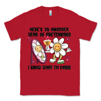 Red here's to another year of pretending i know what i Classic Tee - MaliasSmallBusiness