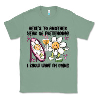 Sage here's to another year of pretending i know what i Classic Tee - MaliasSmallBusiness