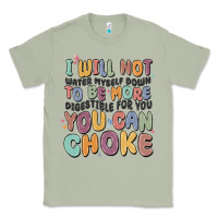 Matcha i will not water myself down to be more digestible Classic Tee - MaliasSmallBusiness