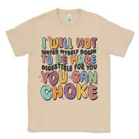Mushroom i will not water myself down to be more digestible Classic Tee - MaliasSmallBusiness