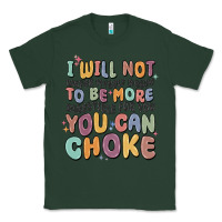 Sports Green i will not water myself down to be more digestible Classic Tee - MaliasSmallBusiness
