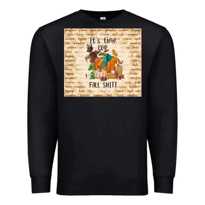 It's Time For Fall Shit Premium Sweatshirt by TumblerDesignByShophia | Teevron