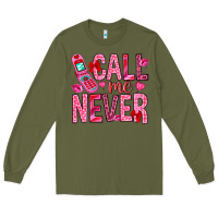 Army Green call me never Long Sleeve Tee - NancyCooperArtShop