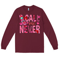 Burgundy call me never Long Sleeve Tee - NancyCooperArtShop