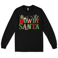 Black howdy santa Long Sleeve Tee - MaliasSmallBusiness