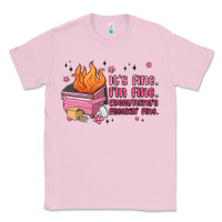 Bubblegum Pink it's fine i'm fine everything's freakin' fine Classic Tee - MaliasSmallBusiness