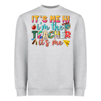 Heather Grey its me hi im the teacher its me nca Heavyweight Sweatshirt - NancyCooperArtShop