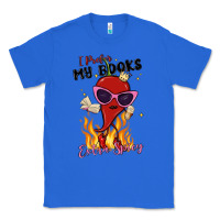 True Royal i prefer my books extra spicy Classic Tee - MaliasSmallBusiness
