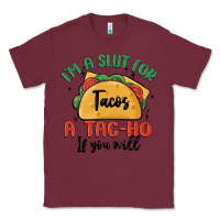 Burgundy i'm a slut for tacos a tac ho if you will Classic Tee - MaliasSmallBusiness