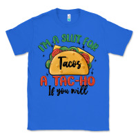 True Royal i'm a slut for tacos a tac ho if you will Classic Tee - MaliasSmallBusiness
