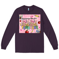 Plum teachers teach them love them grow Long Sleeve Tee - MaliasSmallBusiness