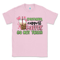 Bubblegum Pink emotional support coffee do not touch Classic Tee - MaliasSmallBusiness