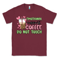 Burgundy emotional support coffee do not touch Classic Tee - MaliasSmallBusiness