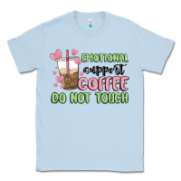 Dusty Blue emotional support coffee do not touch Classic Tee - MaliasSmallBusiness