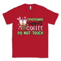 Red emotional support coffee do not touch Classic Tee - MaliasSmallBusiness