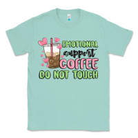 Seafoam emotional support coffee do not touch Classic Tee - MaliasSmallBusiness