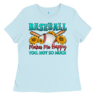 Baby Blue baseball makes me happy you, not so much Ladies Tee - HRA Design Shop