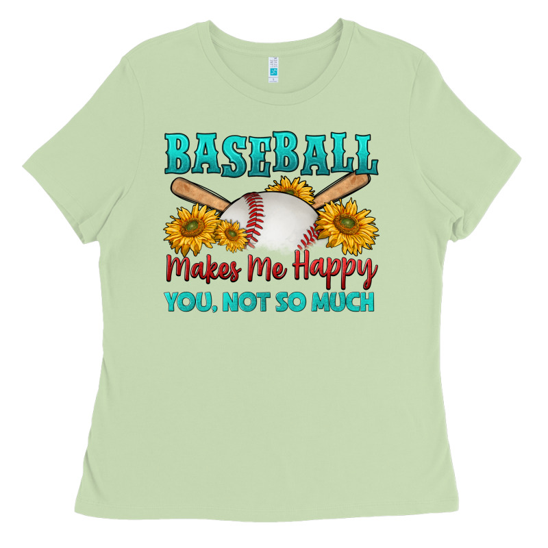 Baseball Makes Me Happy You, Not So Much Ladies Tee by HRA Design Shop | Teevron