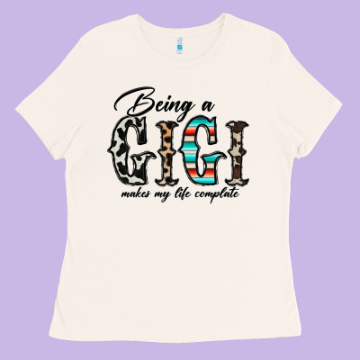 Being A Gigi Makes My Life Complate Ladies Tee Designed By Cowhidedigitalart