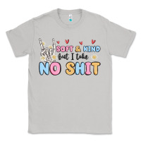 Moon Dust soft and kind but i take no shit Classic Tee - MaliasSmallBusiness