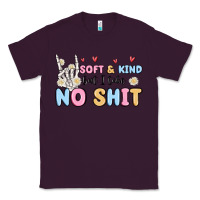 Plum soft and kind but i take no shit Classic Tee - MaliasSmallBusiness