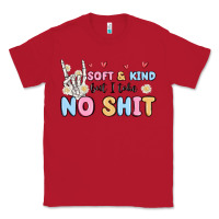 Red soft and kind but i take no shit Classic Tee - MaliasSmallBusiness