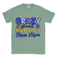 Sage crazy proud always loud cheer mom Classic Tee - MaliasSmallBusiness