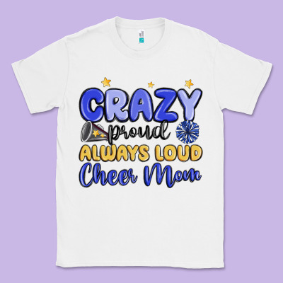 Crazy Proud Always Loud Cheer Mom Classic Tee Designed By Maliassmallbusiness