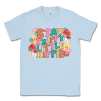 Dusty Blue stay trippy little hippie Classic Tee - MaliasSmallBusiness