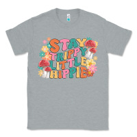 Heather Grey stay trippy little hippie Classic Tee - MaliasSmallBusiness