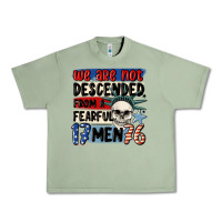 Oil Green we are not descended from a fearful me Urban Heavy Tee - MaliasSmallBusiness