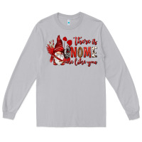 There Is Gnome One Like You Long Sleeve Tee | Teevron