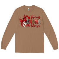 Toasted Coconut there is gnome one like you Long Sleeve Tee - NancyCooperArtShop