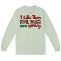 Matcha i like them real thick and sprucy Long Sleeve Tee - MaliasSmallBusiness