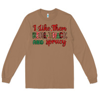 Toasted Coconut i like them real thick and sprucy Long Sleeve Tee - MaliasSmallBusiness