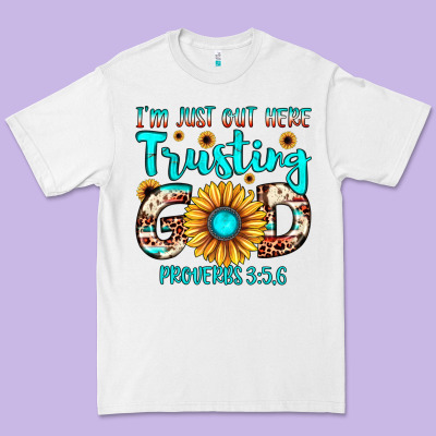 I M Just Out Here Trusting God Proverbs 3 56 Premium Tee Designed By Jahusdesignshop