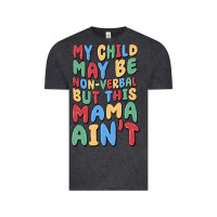 My Child May Be Non Verbal But This Mama Ain't Vintage Tee | Teevron