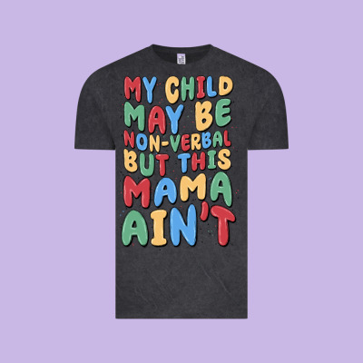 My Child May Be Non Verbal But This Mama Ain't Vintage Tee Designed By Maliassmallbusiness