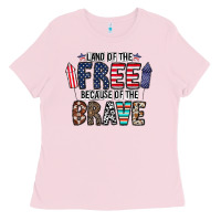 Bubblegum Pink land of the beacause of the brave Ladies Tee - CowhideDigitalArt